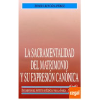 LA SACRAMENTALIDAD DEL MATRIMONIO Y SU EXPRESIÓN CANÓNICA