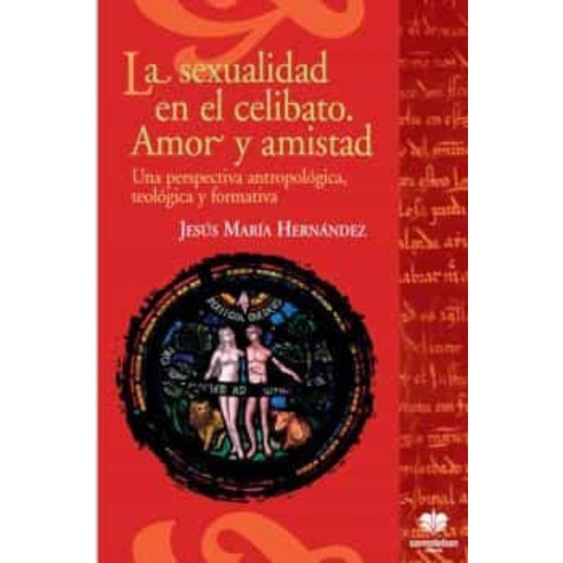 LA SEXUALIDAD EN EL CELIBATO. AMOR Y AMISTAD