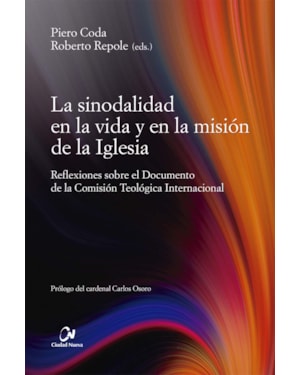LA SINODALIDAD EN LA VIDA Y EN LA MISIÓN DE LA IGLESIA