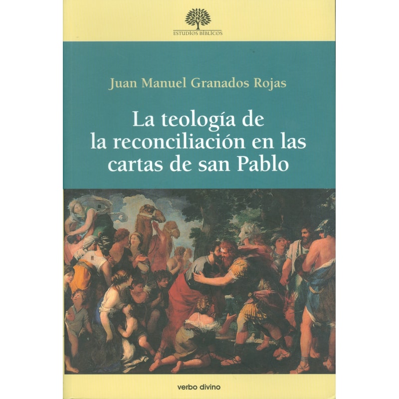 LA TEOLOGIA DE LA RECONCILIACION EN LAS CARTAS DE SAN PABLO