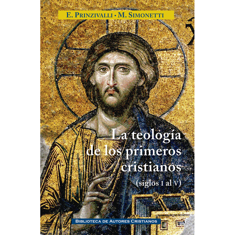 LA TEOLOGÍA DE LOS PRIMEROS CRISTIANOS (SIGLOS I AL V