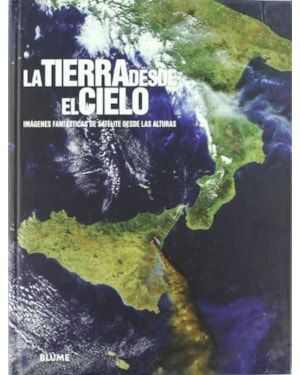 La tierra vista desde el cielo - imágenes fantásticas de satélite desde las alturas