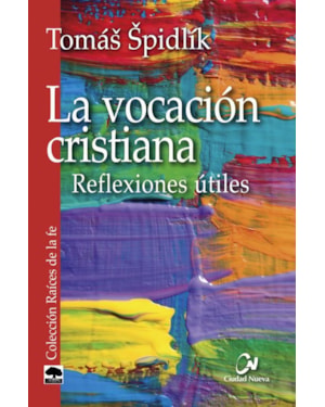 LA VOCACIÓN CRISTIANA - REFLEXIONES ÚTILES