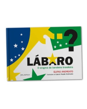 LÁBARO: O ENIGMA DA BANDEIRA BRASILEIRA