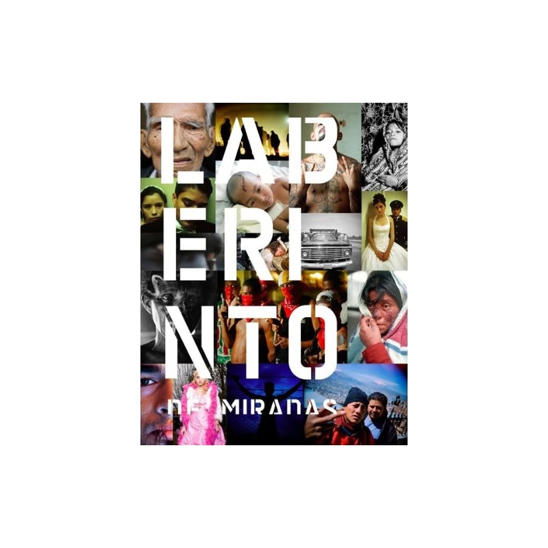 Laberinto de miradas-un recorrido por la fotografía documental en iberoamerica