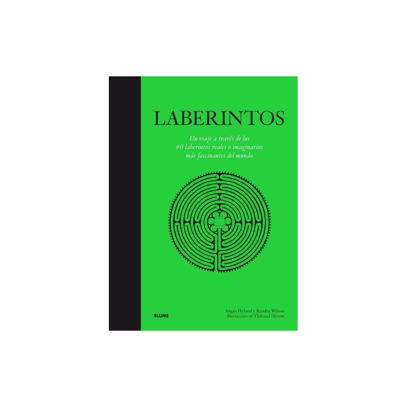 Laberintos. un viaje a través de los 60 laberintos reales o imaginarios más fascinantes del mundo