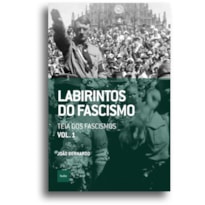 LABIRINTOS DO FASCISMO: TEIA DOS FASCISMOS