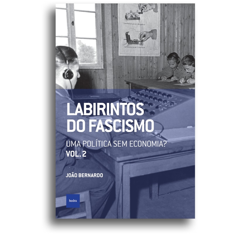 LABIRINTOS DO FASCISMO: UMA POLÍTICA SEM ECONOMIA?