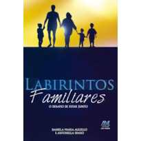 LABIRINTOS FAMILIARES