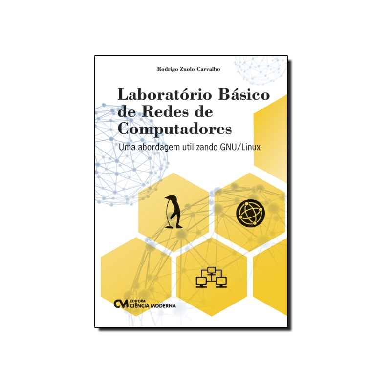 LABORATORIO BASICO DE REDES DE COMPUTADORES - UMA ABORDAGEM UTILIZANDO GNU/ - 1