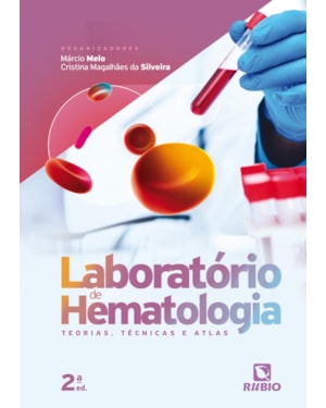 Laboratório de hematologia: teorias, técnicas e atlas