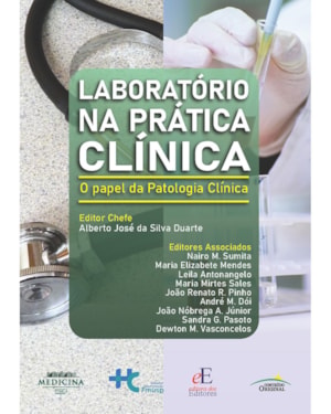LABORATÓRIO NA PRÁTICA CLÍNICA: O PAPEL DA PATOLOGIA CLÍNICA