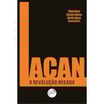 LACAN: A REVOLUÇÃO NEGADA