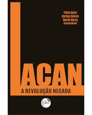 LACAN: A REVOLUÇÃO NEGADA