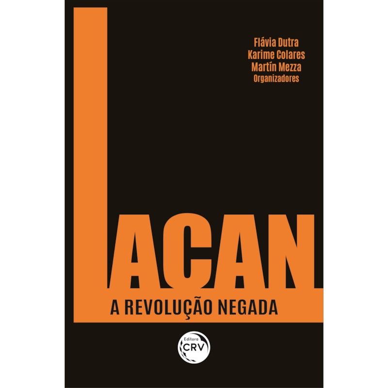 LACAN: A REVOLUÇÃO NEGADA