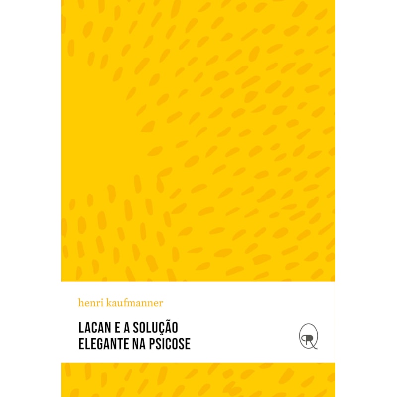 LACAN E A SOLUÇÃO ELEGANTE NA PSICOSE