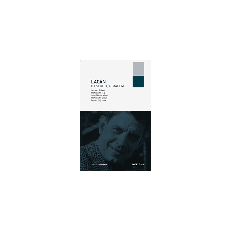 Lacan, o escrito, a imagem