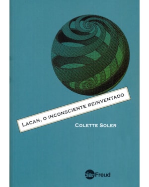 LACAN O INCONSCIENTE REINVENTADO