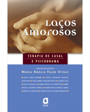 LAÇOS AMOROSOS: TERAPIA DE CASAL E PSICODRAMA