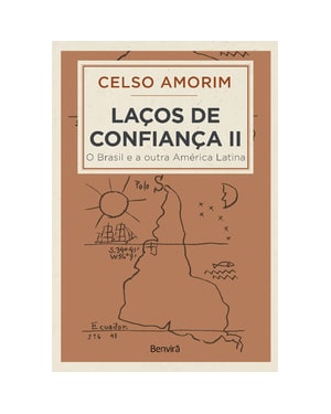 LAÇOS DE CONFIANÇA LL: O BRASIL E A OUTRA AMÉRICA LATINA - 1ª EDIÇÃO 2024