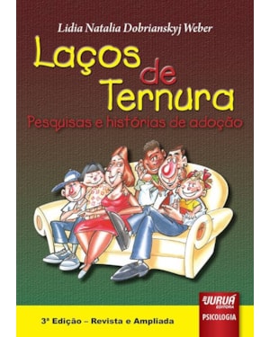 LAÇOS DE TERNURA - PESQUISAS E HISTÓRIAS DE ADOÇÃO