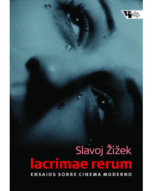 Lacrimae rerum: ensaios sobre cinema moderno