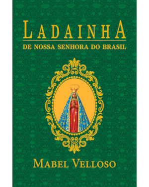 LADAINHAS DE NOSSA SENHORA DE SANTO AMARO DA PURIFICAÇÃO E DO BRASIL