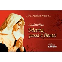 LADAINHAS MARIA PASSA À FRENTE!
