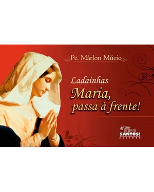 LADAINHAS MARIA PASSA À FRENTE!