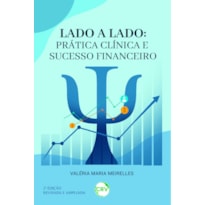 LADO A LADO: PRÁTICA CLÍNICA E SUCESSO FINANCEIRO - 2ª EDIÇÃO