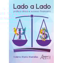 LADO A LADO: PRÁTICA CLÍNICA E SUCESSO FINANCEIRO