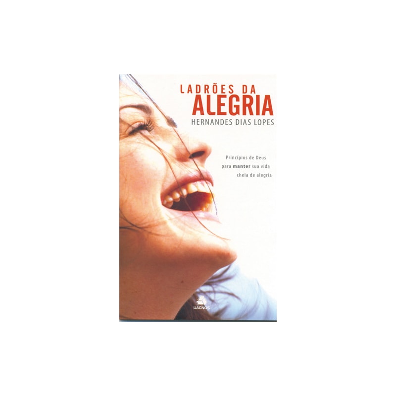 LADRÕES DA ALEGRIA: PRINCÍPIOS DE DEUS PARA MANTER SUA VIDA CHEIA DE ALEGRIA