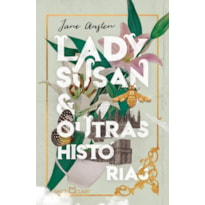 LADY SUSAN E OUTRAS HISTÓRIAS