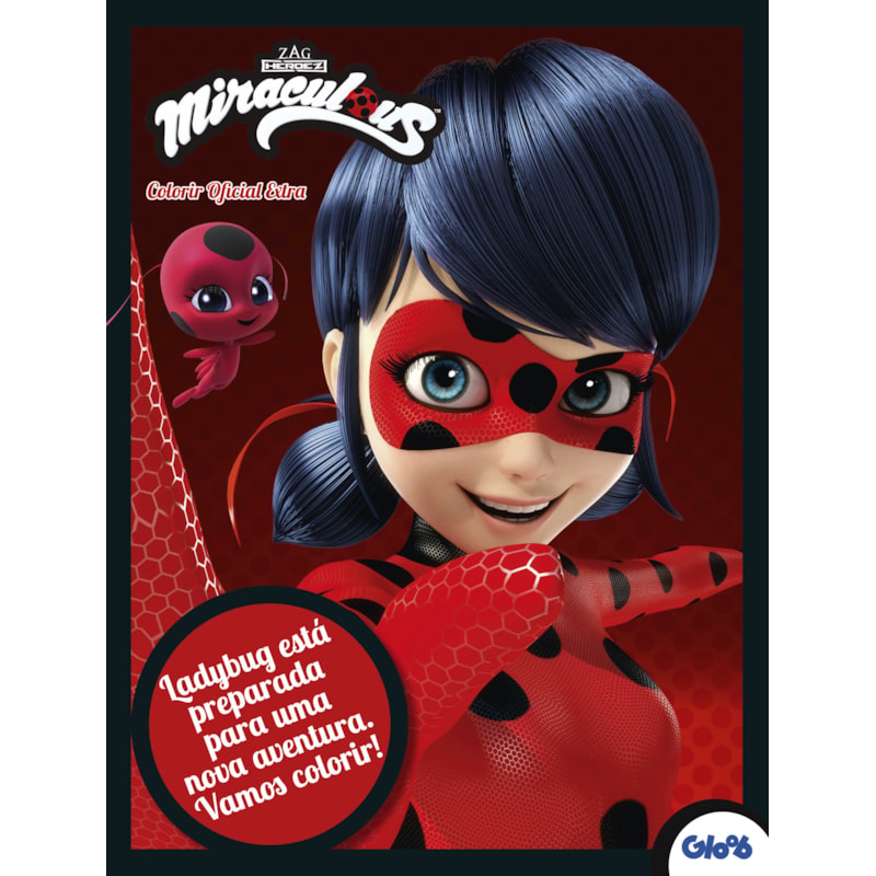 LADYBUG - COLORIR OFICIAL EXTRA: LADYBUG ESTÁ PREPARADA PARA UMA NOVA AVENTURA - VAMOS COLORIR!