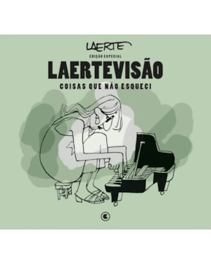 LAERTEVISÃO - EDIÇÃO ESPECIAL: COISAS QUE NÃO ESQUECI