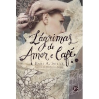 LÁGRIMAS DE AMOR E CAFÉ