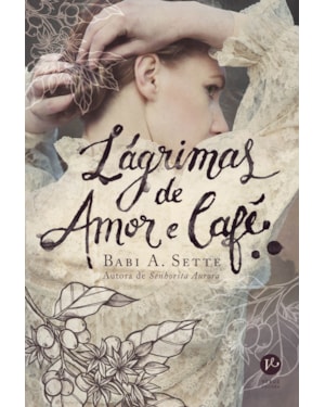 LÁGRIMAS DE AMOR E CAFÉ