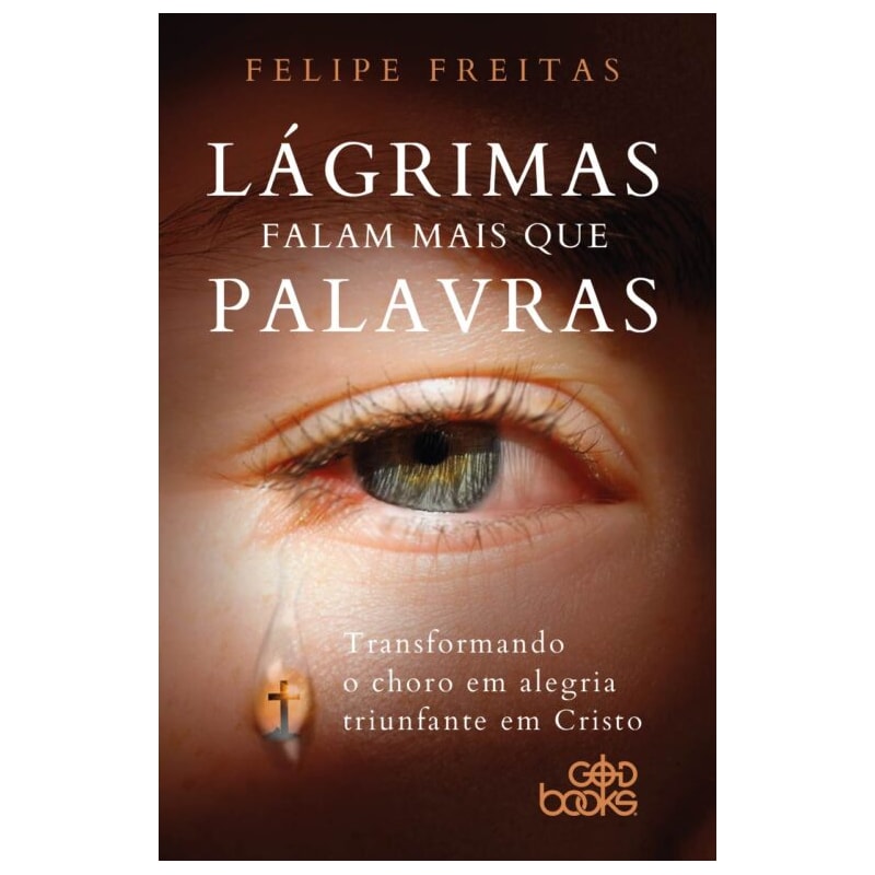LÁGRIMAS FALAM MAIS QUE PALAVRAS