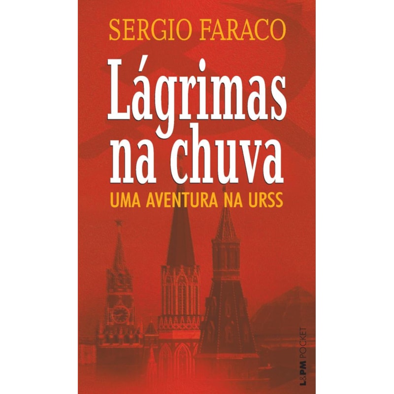 Lágrimas na chuva - uma aventura na urss