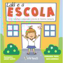 Lalá e a escola: como trabalhar a adaptação à escola de maneira tranquila