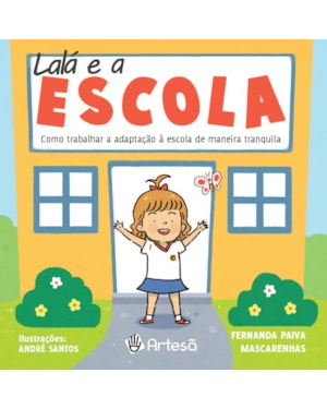 Lalá e a escola: como trabalhar a adaptação à escola de maneira tranquila