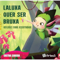 Laluxa quer ser bruxa: reflexões sobre assertividade