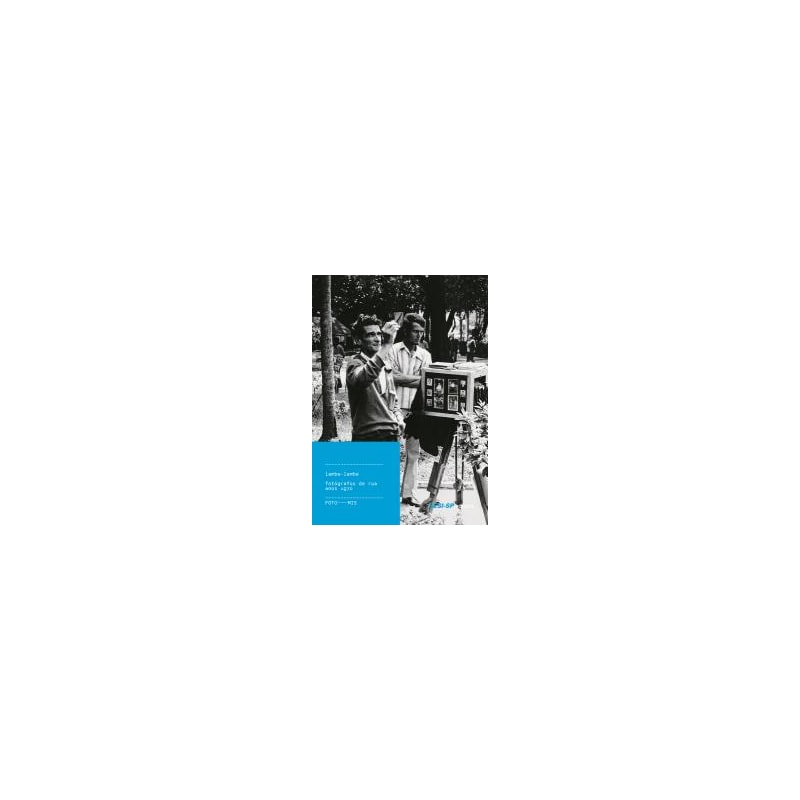 LAMBE LAMBE - FOTOGRAFOS DE RUA ANOS 1970