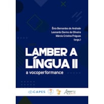LAMBER A LÍNGUA II: A VOCOPERFORMANCE