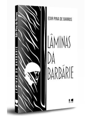 LÂMINAS DA BARBÁRIE
                                                                