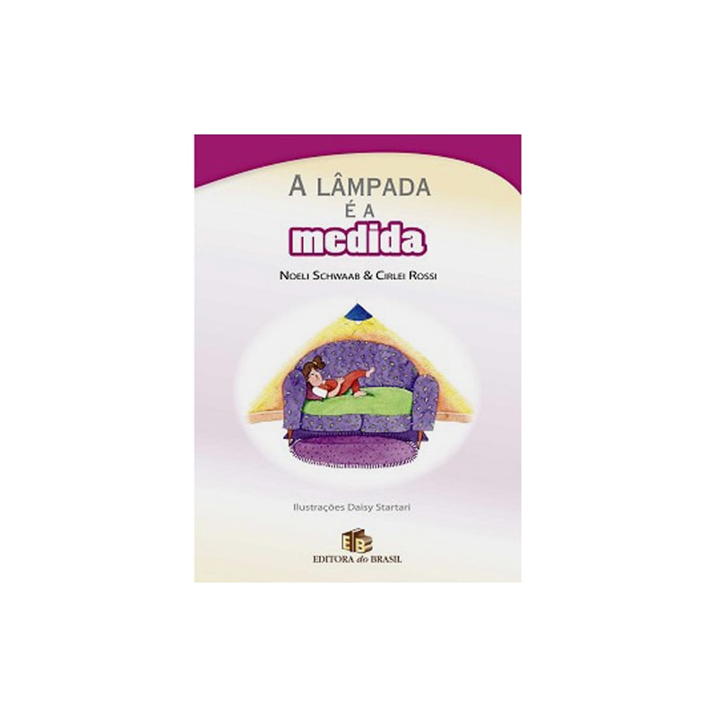 LAMPADA E A MEDIDA, A - 1ª
