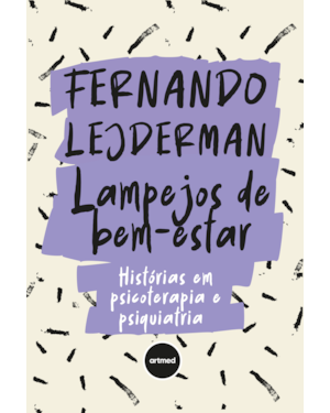 LAMPEJOS DE BEM-ESTAR: HISTÓRIAS EM PSICOTERAPIA E PSIQUIATRIA