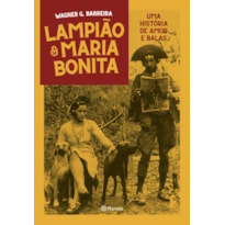 LAMPIÃO E MARIA BONITA: UMA HISTÓRIA DE AMOR ENTRE BALAS