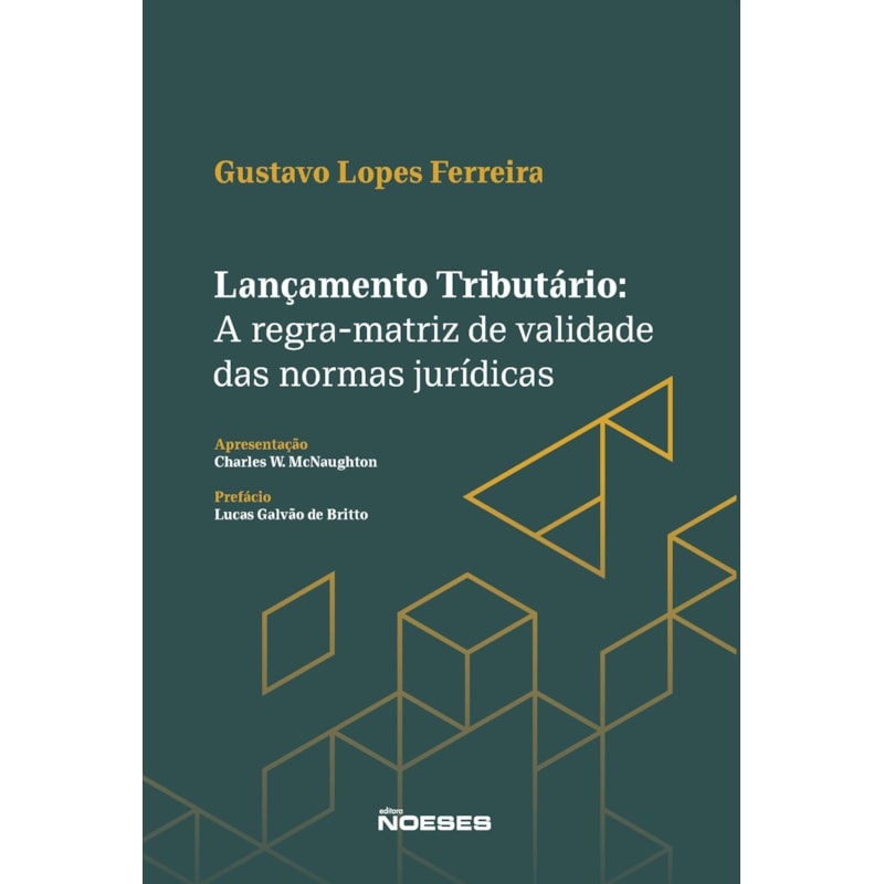 Lançamento Tributário: A regra-matriz de validade das normas jurídicas