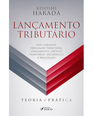 LANÇAMENTO TRIBUTÁRIO: TEORIA E PRÁTICA